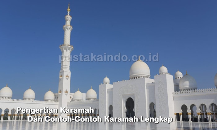 Pengertian Karamah Dan Contoh-Contoh Karamah Lengkap