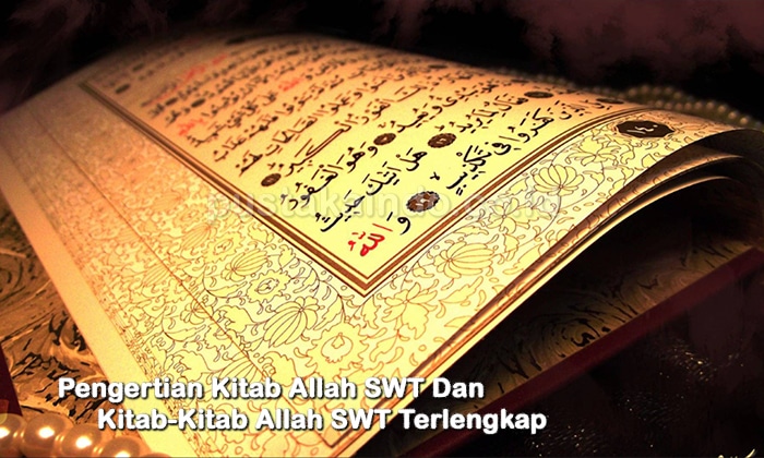 Pengertian Kitab Allah SWT Dan Kitab-Kitab Allah SWT Terlengkap