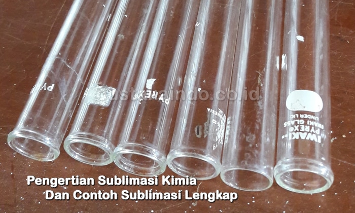 Pengertian Sublimasi Kimia Dan Contoh Sublimasi Lengkap