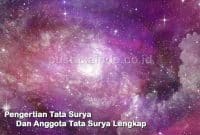 Pengertian Tata Surya Dan Anggota Tata Surya Lengkap