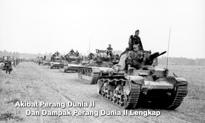 Akibat Perang Dunia II Dan Dampak Perang Dunia II Lengkap