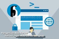 Pengertian Web Server Serta Fungsi Web Server Lengkap