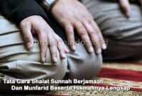 Tata Cara Shalat Sunnah Berjamaah Dan Munfarid Beserta Hikmahnya Lengkap