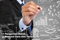 11 Pengertian Bisnis Menurut Para Ahli Terlengkap