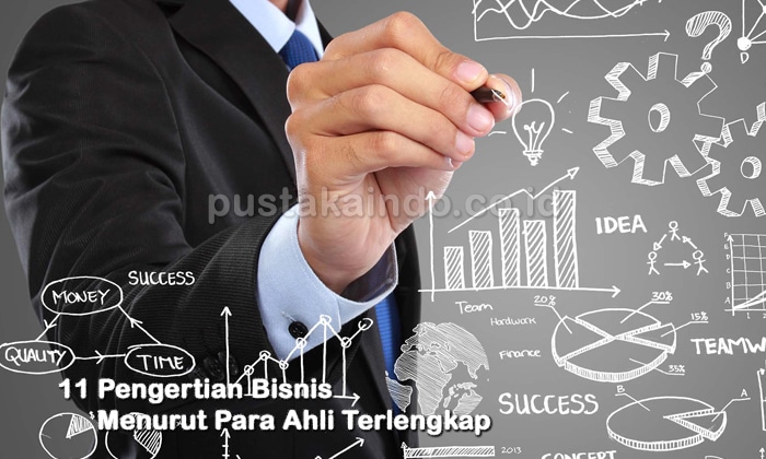 11 Pengertian Bisnis Menurut Para Ahli Terlengkap