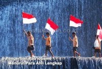 9 Pengertian Patriotisme Menurut Para Ahli Lengkap