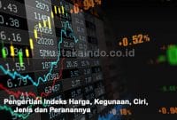 Pengertian Indeks Harga, Kegunaan, Ciri, Jenis dan Peranannya