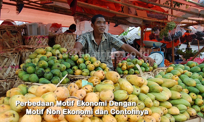 Perbedaan Motif Ekonomi Dengan Motif Non Ekonomi dan Contohnya