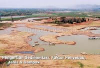 Pengertian Sedimentasi, Faktor Penyebab, Jenis & Dampak