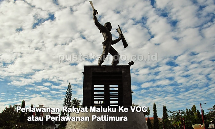 Perlawanan Rakyat Maluku Ke VOC atau Perlawanan Pattimura