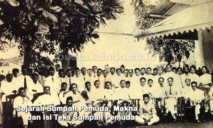 Sejarah Sumpah Pemuda, Makna dan Isi Teks Sumpah Pemuda