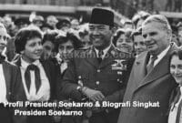 Profil Presiden Soekarno & Biografi Singkat Presiden Soekarno