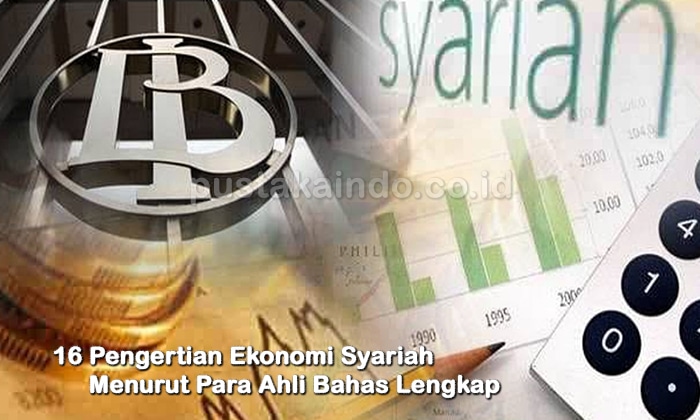 16 Pengertian Ekonomi Syariah Menurut Para Ahli Bahas Lengkap